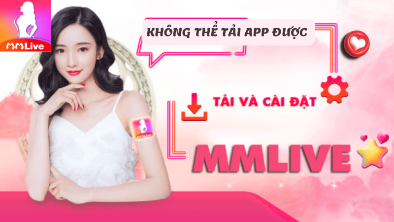 tải app MMlive không thành công