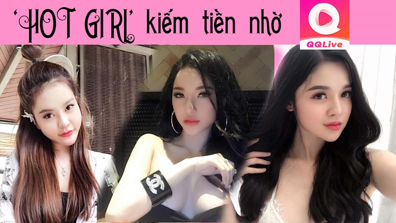 hot girl kiếm tiền online qqlive